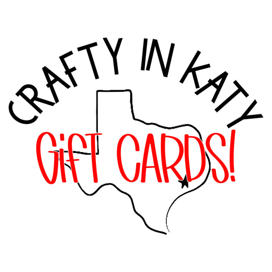 Crafty in Katy Gift Card!